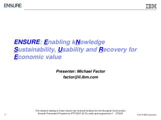 ENSURE : E nabling k N owledge S ustainability, U sability and R ecovery for E conomic value