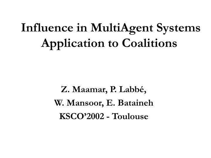 influence in multiagent systems application to coalitions