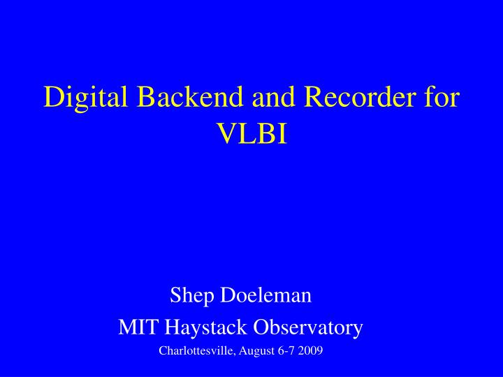 digital backend and recorder for vlbi