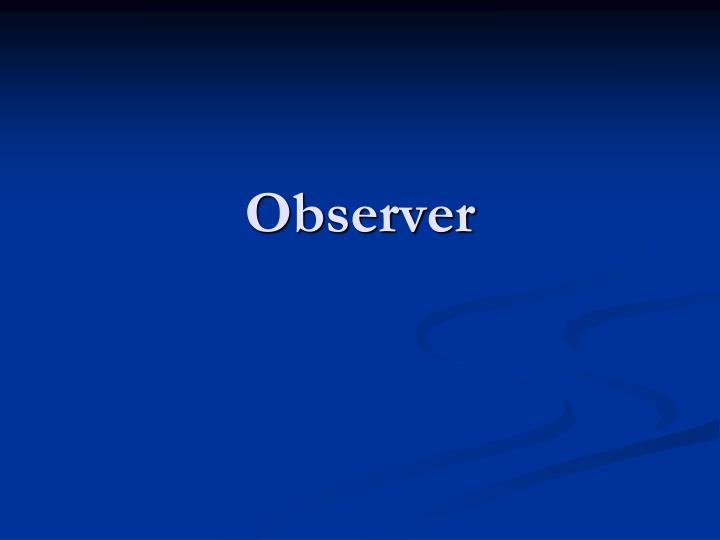 observer
