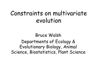 Constraints on multivariate evolution
