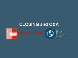 CLOSING and Q&amp;A