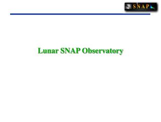 Lunar SNAP Observatory