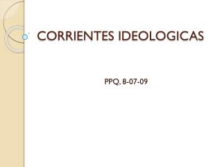 corrientes ideologicas