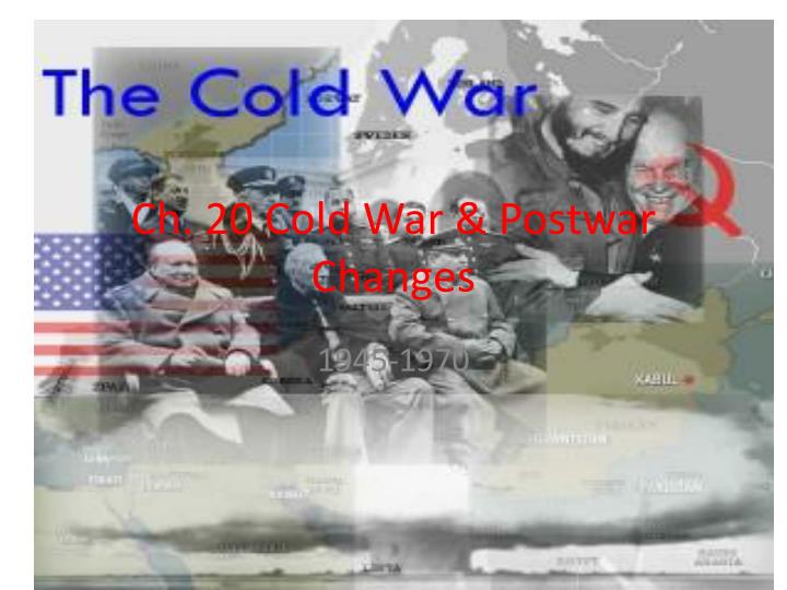 ch 20 cold war postwar changes
