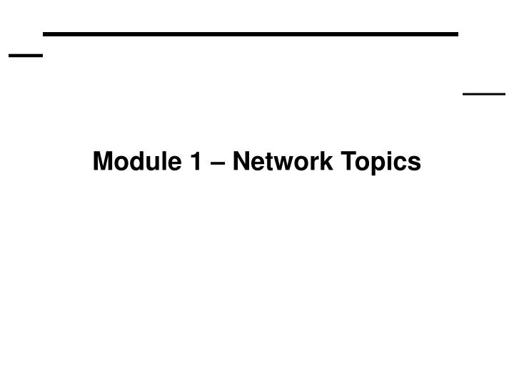module 1 network topics