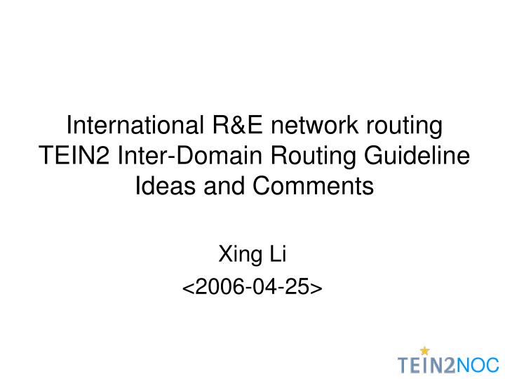 international r e network routing tein2 inter domain routing guideline ideas and comments