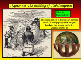 Chapter 32: The Building of Global Empires