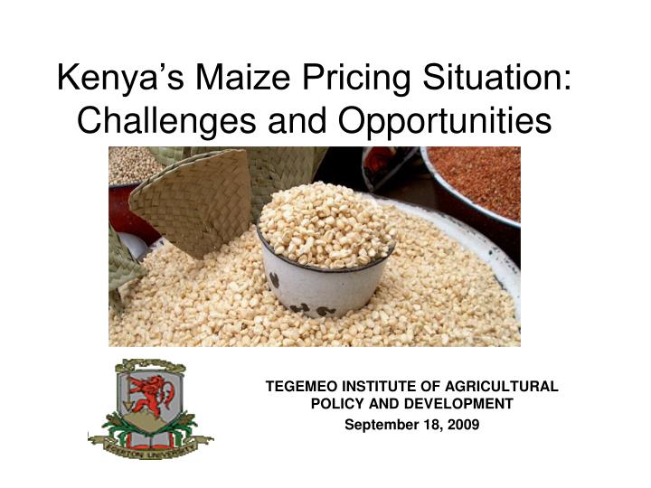 kenya s maize pricing situation challenges and opportunities