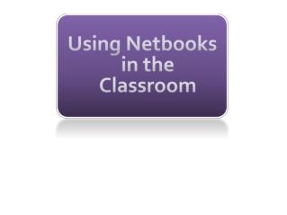 Using Netbooks in the Classroom