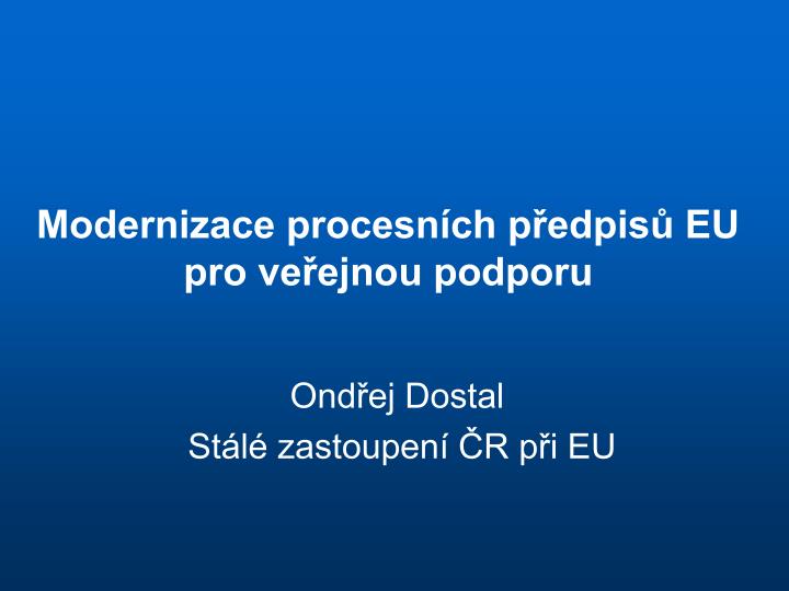 modernizace procesn ch p edpis eu pro ve ejnou podporu