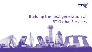 Building the next generation of BT Global Services
