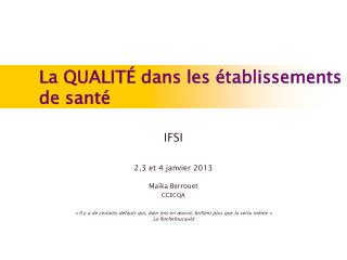IFSI 2,3 et 4 janvier 2013 Maïka Berrouet CCECQA