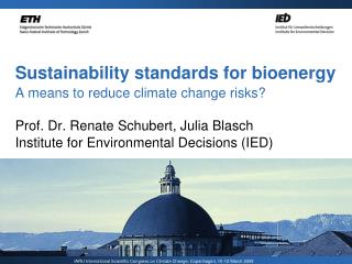 Sustainability standards for bioenergy A means to reduce climate change risks?