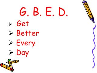 G. B. E. D.