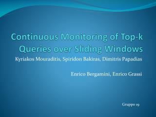 continuous monitoring of top k queries over sliding windows