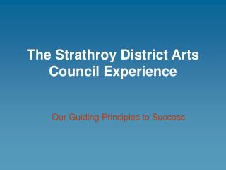 The Strathroy District Arts Council Experience