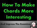 How To Make Chords More Interesting