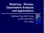 Rewiring – Review, Quantitative Analysis and Applications - slide 1