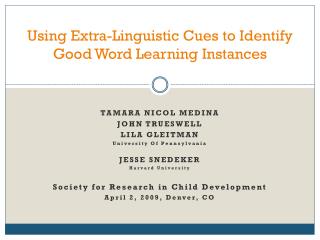 Using Extra-Linguistic Cues to Identify Good Word Learning Instances