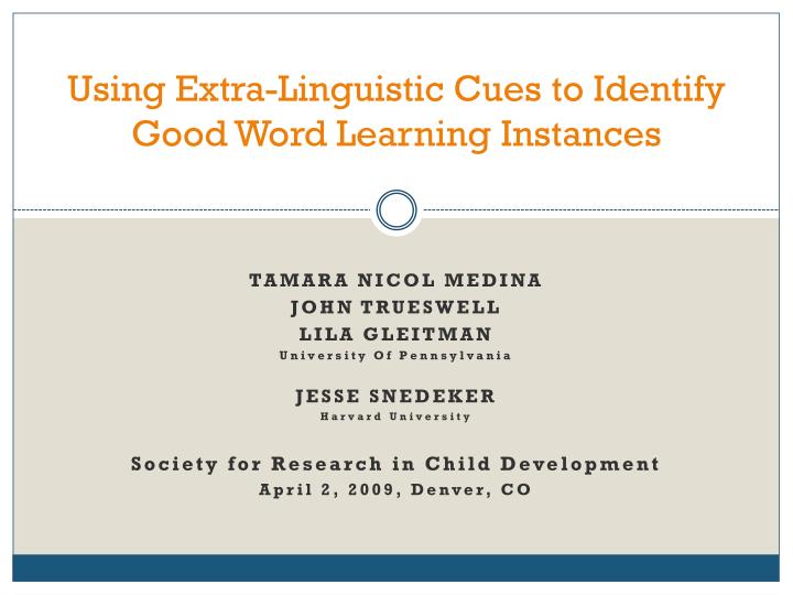 using extra linguistic cues to identify good word learning instances