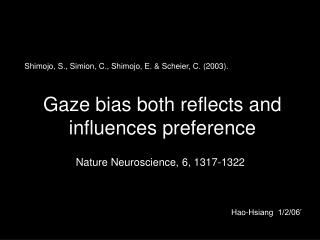 Gaze bias both reflects and influences preference