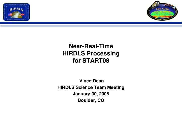 near real time hirdls processing for start08
