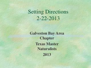 Setting Directions 2-22-2013