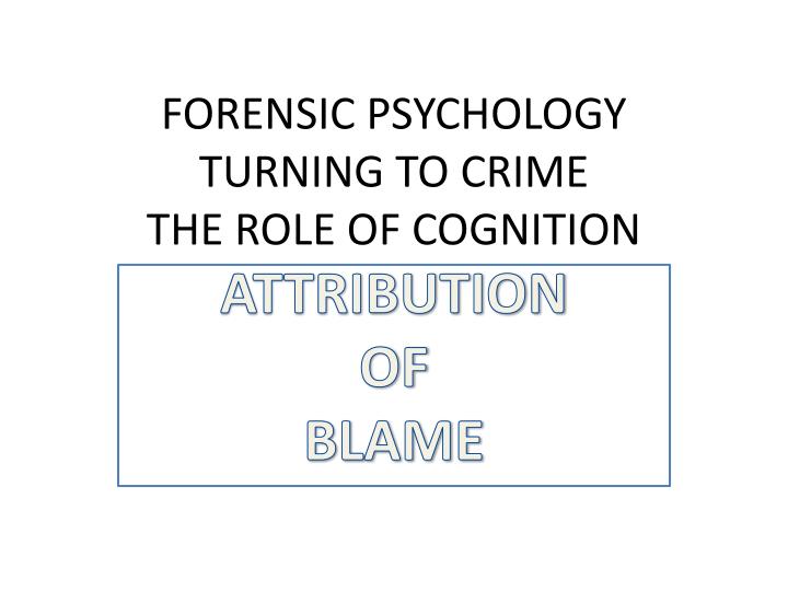 forensic psychology turning to crime the role of cognition