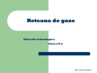 reteaua de gaze