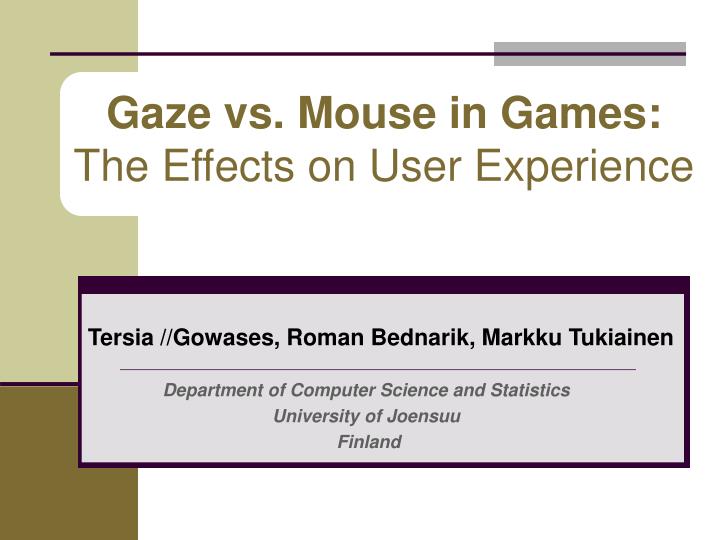 gaze vs mouse in games the effects on user experience