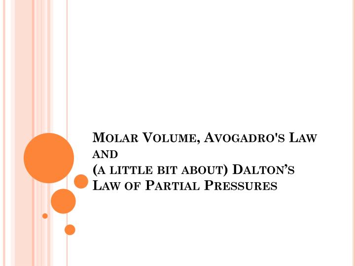 molar volume avogadro s law and a little bit about dalton s law of partial pressures