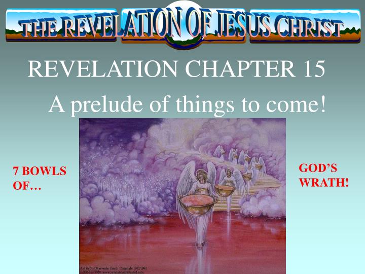 revelation chapter 15 a prelude of things to come