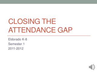 Closing the Attendance Gap