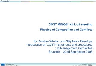 COST MP0801 Kick off meeting Physics of Competition and Conflicts