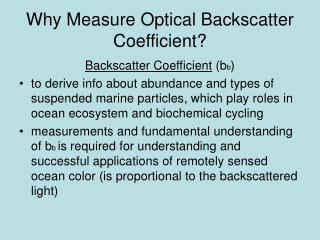 Why Measure Optical Backscatter Coefficient?