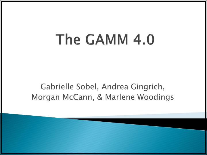 the gamm 4 0