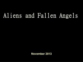 Aliens and Fallen Angels