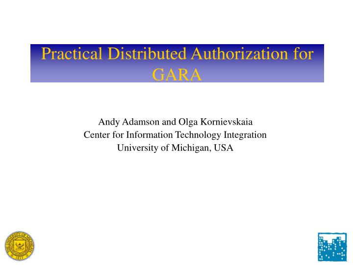 practical distributed authorization for gara