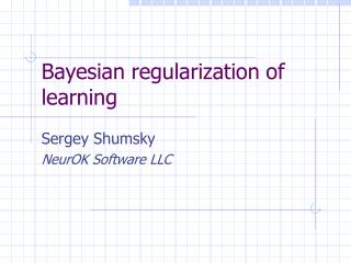 Bayesian regularization of learning