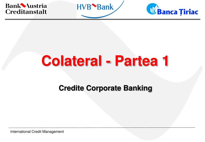 colateral partea 1 credite corporate banking