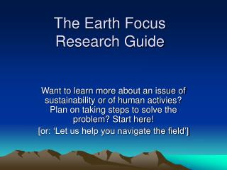 The Earth Focus Research Guide