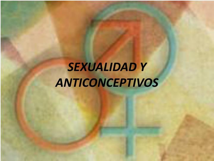 sexualidad y anticonceptivos