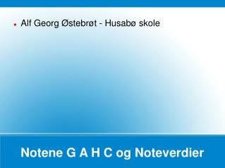notene g a h c og noteverdier