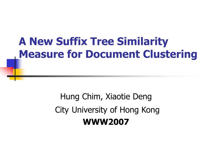 a new suffix tree similarity measure for document clustering