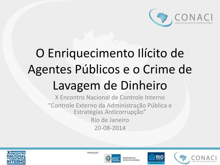 o enriquecimento il cito de agentes p blicos e o crime de lavagem de dinheiro