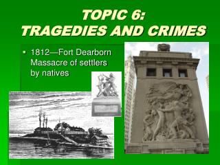 TOPIC 6: TRAGEDIES AND CRIMES