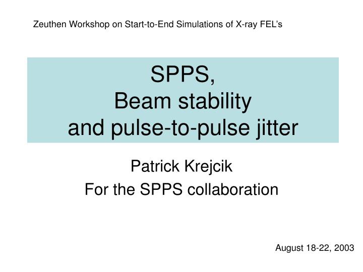 spps beam stability and pulse to pulse jitter