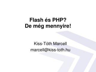 Flash és PHP? De még mennyire!