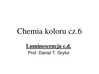 Chemia koloru cz.6